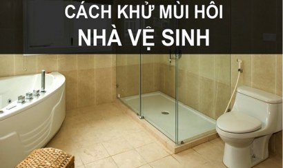 Cách khử mùi hôi nhà vệ sinh hiệu quả nhanh chóng 