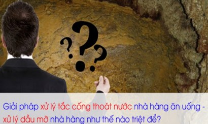 Xử lý dầu mỡ nhanh chóng